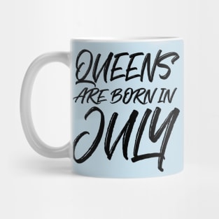 Queens are born in July Mug